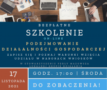 Plakat z napisami  promującymi  akcję, na ciemnym tle pośrodku jasny napis Bezpłatne szkolenie online Podejmowanie działalności gospodarczej. Na dole napis termin: 17 listopada 2021, środa, godzina 17.